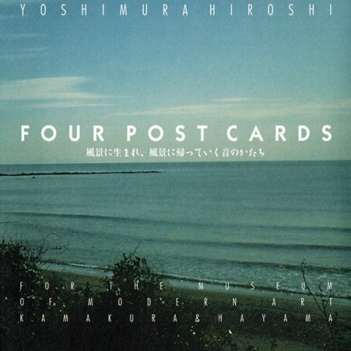 Four Post Cards (studio album) by 吉村弘 [Hiroshi Yoshimura