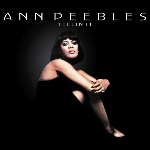 Tellin' It (studio album) by Ann Peebles : Best Ever Albums